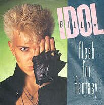 Billy Idol Flesh for Fantasy Single Schallplatte Vinyl 45rpm single record disque 45 tours disco 45 giri. Mit Bildhlle. Avec pochette originale. Con copertina Originale. Auch fr Musikbox und Jukebox geeignet.