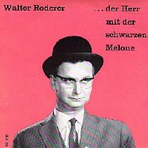 Walter Roderer Der Herr mit der Schwarzen Melone Vinyl Schallplatten Single