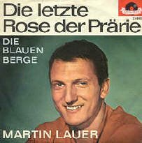 Martin Lauer Die letzte Rose der Prrie Deutsche Schlager Schallplatte Vinyl Single mit Original Bildhlle. Auch fr Jukebox und Musikbox geeignet. 50er 60er Jahre Schlager