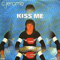 C. Jerome Kiss Me. Original Vinyl Single Schallplatte Jukebox Musikbox Hits Frankreich Hitparade