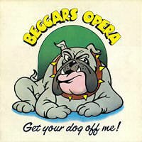 Beggars Opera LP 'Get your dog off me'. Beggars Opera vinyl record album 'Get your dog off me'. Beggars Opera vinyl records. Beggars Opera Schallplatten. Beggars Opera LPs. Disques 33 tours Beggars Opera. Dischi 33 giri Beggars Opera. Beggars Opera skivor