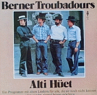 Berner Troubadours Vinyl Schallplatten. Schweizer Liedermacher. Berner Troubadours Schallplatte 'Alti Het'