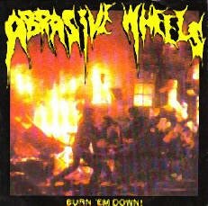 ABRASIVE WHEELS BURN 'EM DOWN ORIGINAL PUNK ROCK VINYL SINGLE 45 RPM RECORD