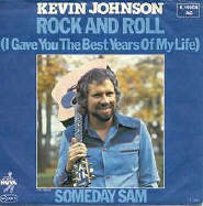 Kevin Johnson Vinyl single Schallplatte 'rock and Roll, I gave you the best years of my life'. 45 rpm record. Kevin Johnson Schallplatten. Kevin Johnson vinyl records. Disques 45 tours Kevin Johnson. Dischi 45 giri Kevin Johnson. Skivor. Jukebox. Musikbox. Wurlitzer.