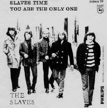 The Slaves vinyl single 'Slaves Time'. Giants of European 60s garage.